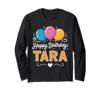 Happy Birthday Tara Long Sleeve T-Shirt