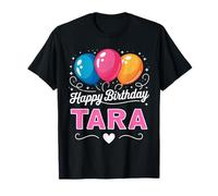 Happy Birthday Tara T-Shirt