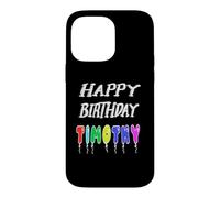 Happy Birthday Timothy Case for iPhone 14 Pro Max