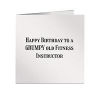 Happy Birthday to A Grumpy Old Fitness Instructor Funny Greetings Card