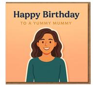 Happy Birthday To A Yummy Mummy Card - Cute Illustrated Mum on Peach Background - Funny Birthday Card for Mum from the Kids