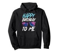 Happy Birthday to Me Cool Sunglasses Party Pullover Hoodie