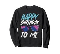 Happy Birthday to Me Cool Sunglasses Party Sweatshirt