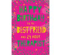 Happy Birthday To My Best Friend and 24 Hour Therapist Happy Birthday Card