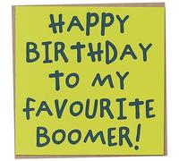 Happy Birthday to my Favourite Boomer Funny Birthday Card for Dad or Mum, Funny Birthday Card for Older Friend or Colleague, Happy Birthday Dad Card