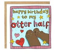 Happy Birthday to My Otter Half - Funny Birthday Card - Romantic Card for Partner, Girlfriend, or Boyfriend - Ideal Choice for a Loved One’s Celebration