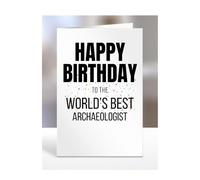 Happy Birthday to the World's Best Archaeologist Card, Great Gift for Work Colleagues, Boss, Manager, Funny Presents, Joke, Silly, A5-224a_47
