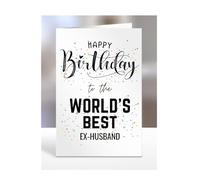 Happy Birthday To The World's Best Ex-Husband Card, Funny, Joke, Silly Gifts for Men, Women, Present For, A5-123_74