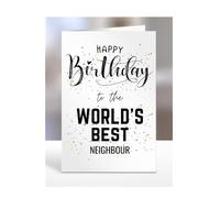 Happy Birthday To The World's Best Neighbour Card, Funny, Joke, Silly Gifts for Men, Women, Present For, A5-123_146