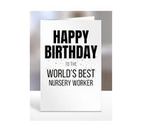 Happy Birthday to the World's Best Nursery Worker Card, Great Gift for Work Colleagues, Boss, Manager, Funny Presents, Joke, Silly, A5-224b_263