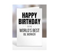 Happy Birthday to the World's Best Oil Worker Card, Great Gift for Work Colleagues, Boss, Manager, Funny Presents, Joke, Silly, A5-224b_275
