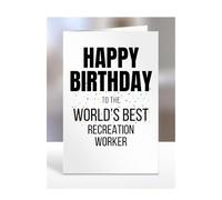 Happy Birthday to the World's Best Recreation Worker Card, Great Gift for Work Colleagues, Boss, Manager, Funny Presents, Joke, Silly, A5-224c_106