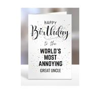 Happy Birthday To The World's Most Annoying Great Uncle Card, Funny, Joke, Silly Gifts for Men, Women, Present For My Annoying, A5-122_114