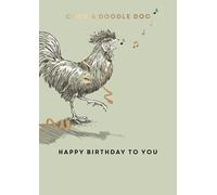 Happy Birthday To You Cock A Doodle Doo Birthday Greeting Card King Street Cards GH1036
