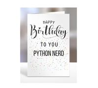 Happy Birthday To You Python Nerd Card, Gifts for Men, Women, Presents for Man, Woman or Person, Greetings Card, Funny, Joke, Silly, Gag, A5-127b_29