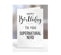 Happy Birthday To You Supernatural Nerd Card, Gifts for Men, Women, Presents for Man, Woman or Person, Greetings Card, Funny, Joke, Silly, Gag, A5-127b_91