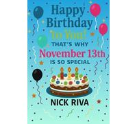 Happy birthday to you! That’s why November 13th is so special: A delightful celebration of history, culture, stars, and personal meaning behind your special day