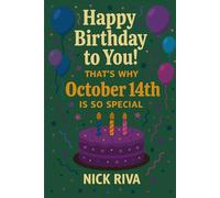 Happy birthday to you! That’s why October 14th is so special: A delightful celebration of history, culture, stars, and personal meaning behind your special day