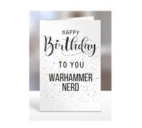 Happy Birthday To You Warhammer Nerd Card, Gifts for Men, Women, Presents for Man, Woman or Person, Greetings Card, Funny, Joke, Silly, Gag, A5-127b_145