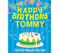 Happy Birthday Tommy - The Big Birthday Activity Book: Personalized Children's Activity Book