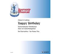 Happy Birthday: Variations humoristiques sur une chanson d'anniversaire. Numéro 6. piano trio. Partition et parties.