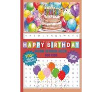 Happy Birthday Word Search Book: For Kids | To Build Vocabulary, Improve Spelling and Boost Reading Skills | 100+ Easy-to-Read, Party-Themed Word ... Presents, and More | 6X9 inches, 110 pages