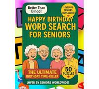 Happy Birthday Word Search for Seniors - Big Print Puzzle Gift Book: Fun & Easy Large Print Word Searches for Older Adults, Seniors, and Puzzle Lovers ... Funny and Heartwarming Large Print Puzzle Boo