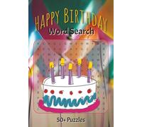 Happy Birthday Word Search Puzzle Book: Word Searches with Easy to Read Print about Birthday, Wishes, Happy Time and More | 6x9 inches, 110 pages | ... Gift for Vacations, Holidays and Free Times