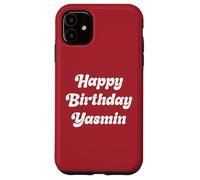 Happy Birthday Yasmin Case for iPhone 11