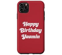 Happy Birthday Yasmin Case for iPhone 11 Pro Max