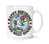 Happy Birthday You Silly Goose 10oz Mug Cup