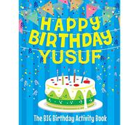 Happy Birthday Yusuf - The Big Birthday Activity Book: (Personalized Children's Activity Book)
