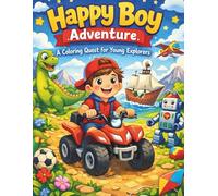 Happy Boy Adventure Coloring Book: A Coloring Quest for Young Explorers