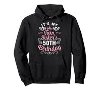 Happy Brother Cousin Her It's My Twin Sister's 50th Birthday Pullover Hoodie