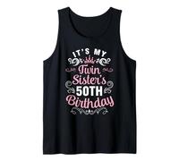 Happy Brother Cousin Her It's My Twin Sister's 50th Birthday Tank Top