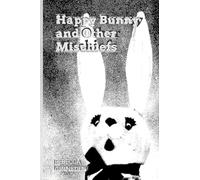 Happy Bunny and Other Mischiefs