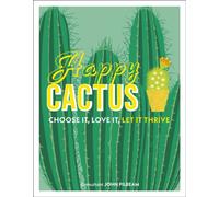 Happy Cactus Choose It, Love It, Let It Thrive by DK (Hardback Book)
