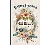 Happy Camper: Notizbuch für Reisende im Wohnwagen das Retro Camping Urlaub Buch ein praktisches Geschenk für die Reise im Caravan das schöne Schreibbuch Dot Grid als Geschenkidee für Happy Camper