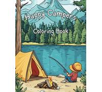 Happy Campers Coloring Book: Filled with scenes of campground fun and outdoor adventures
