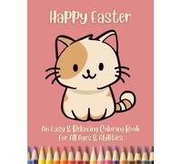 Happy Cats & Kittens: An Easy Large-Print Coloring Book for Adults: Activity for Seniors, Elderly, Dementia, Alzheimer's, Memory Loss, and/or Special Needs