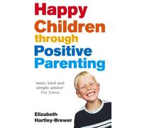 Happy Children Through Positive Parenting