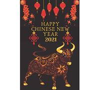 HAPPY CHINESE NEW YEAR 2021: CHINESE NEW YEAR NOTEBOOK. YEAR OF THE OX. PERFECT GIFT FOR ANY OCCASION,120 pages Lined