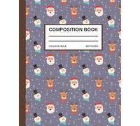 Happy Christmas Characters College Ruled Composition Notebook: 7.5" x 9.25" Composition Book - Perfect Holiday Gift for Friends or Family