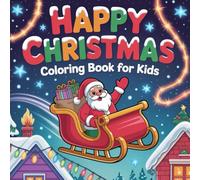 Happy Christmas Coloring Book: 50 Simple and Festive Designs for All Ages: Easy and Bold Holiday Coloring Pages for Kids, Adults, and Seniors | 8.5 x 8.5 Inches