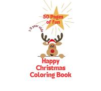 Happy Christmas Colouring Book: For Children aged 1-5 years