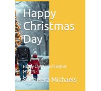 Happy Christmas Day coloring book: Happy Christmas | Festive season