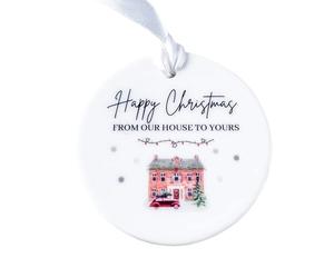 Happy Christmas From Our House To Yours Ceramic Christmas Tree Bauble Ornament (House With Car)