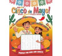 Happy Cinco De Mayo Word Search Puzzle Book: 100 Large Print Wordfinds With Answers - A Fiesta of Mexican Themed Hispanic Heritage Activities Brain Teasers!