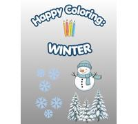 Happy Coloring: Winter: 40 Big and Easy Coloring Pages for Kids Ages 3-6