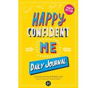 HAPPY CONFIDENT ME Daily Journal - Gratitude and growth mindset journal to boost children's happiness, self-esteem, positive thinking, mindfulness and resilience